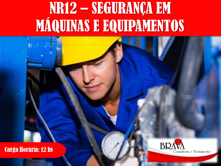 NR12 – SEGURANÇA EM MÁQUINAS E EQUIPAMENTOS – Brava Consultoria E ...